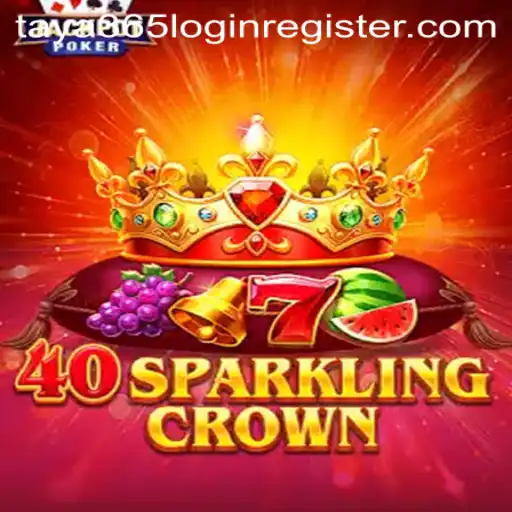 Exploring the Enchanting World of 40SparklingCrown and Seamless Access via Taya365 Login
