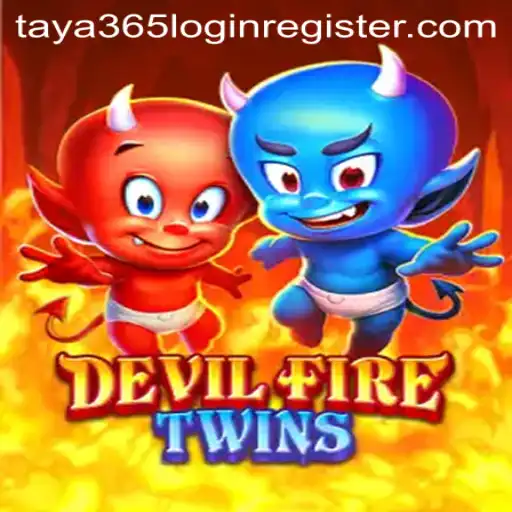 Exploring the World of DevilFireTwins and Taya365 Login Register