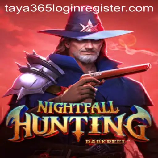 Explore the Exciting World of NightfallHunting and Taya365 Login Register